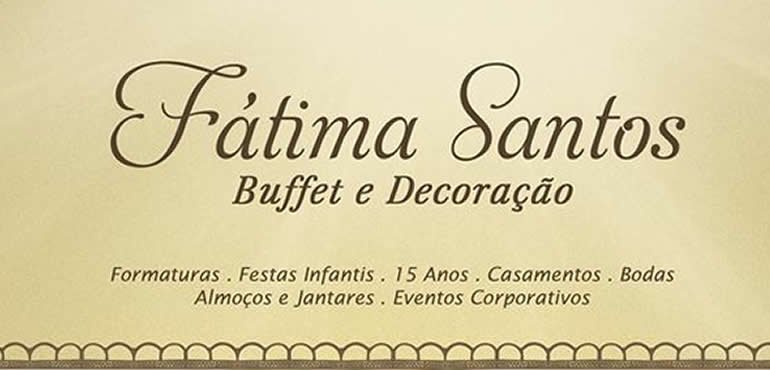 Fátima Santos Buffet e Decoração Buffet e Decoração